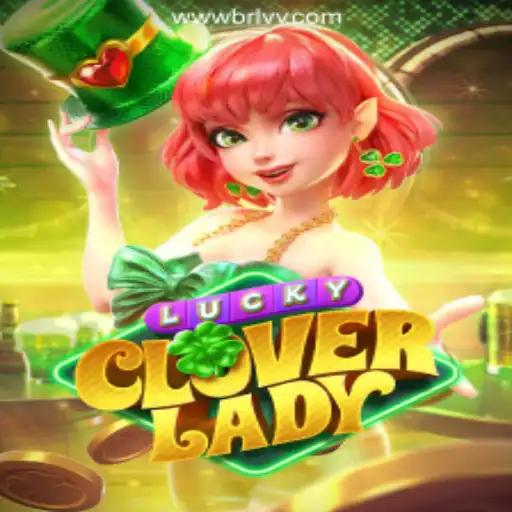 Discover LuckyCloverLady: The Ultimate Slot Experience with BRLVV.com Oficial Slots Brasil #1